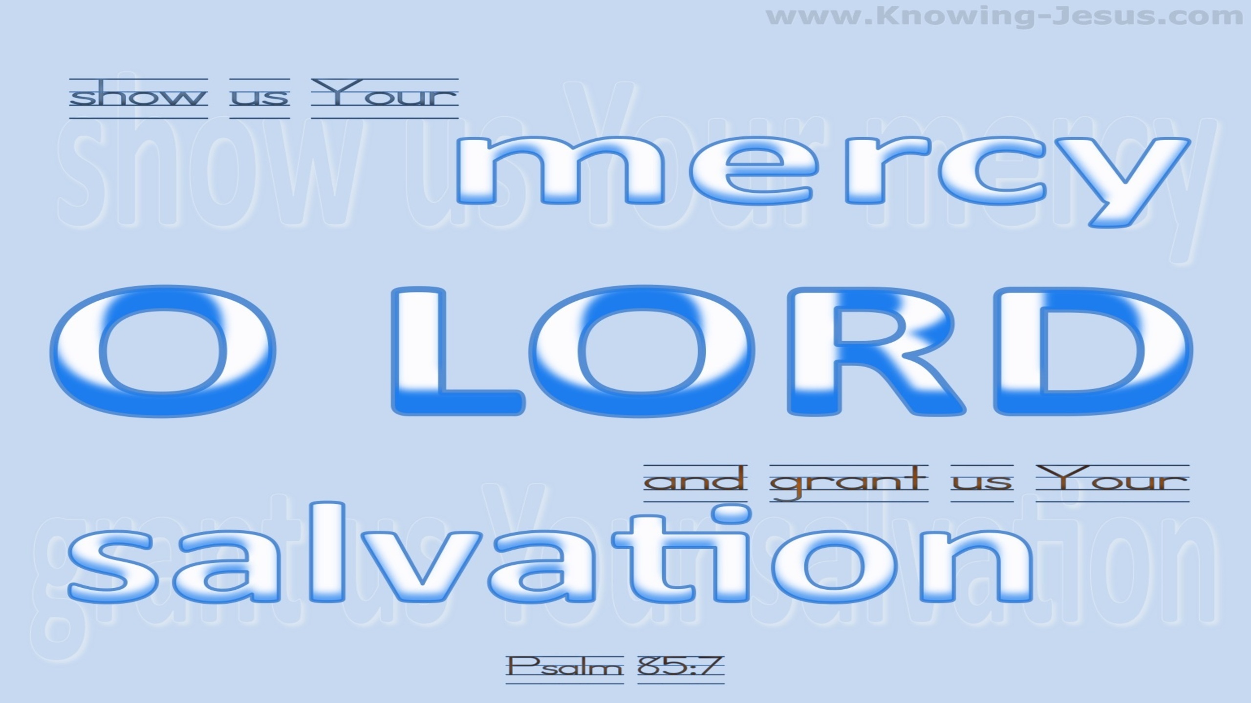 Psalm 85:7 Show Us Your Mercy O Lord (blue)